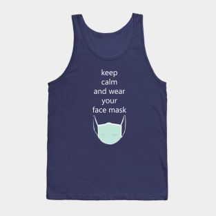 keep calm and wear your mask Tank Top